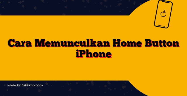 Cara Memunculkan Home Button pada iPhone