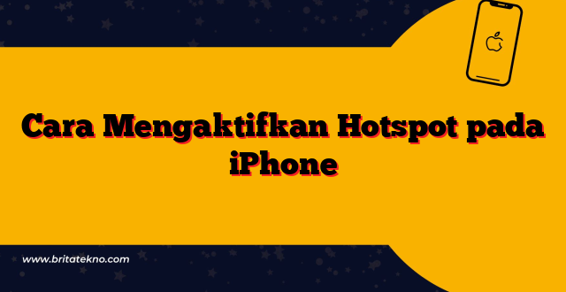 Cara Mengaktifkan Hotspot pada iPhone